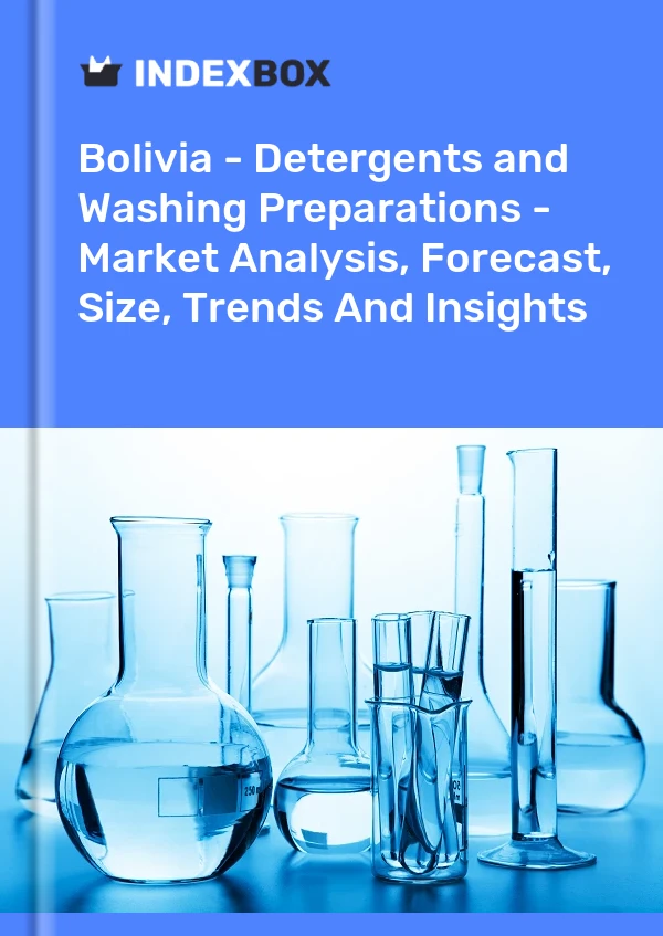 Bolivia - Detergents and Washing Preparations - Market Analysis, Forecast, Size, Trends And Insights