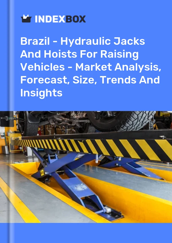 Report Brazil - Hydraulic Jacks and Hoists for Raising Vehicles - Market Analysis, Forecast, Size, Trends and Insights for 499$