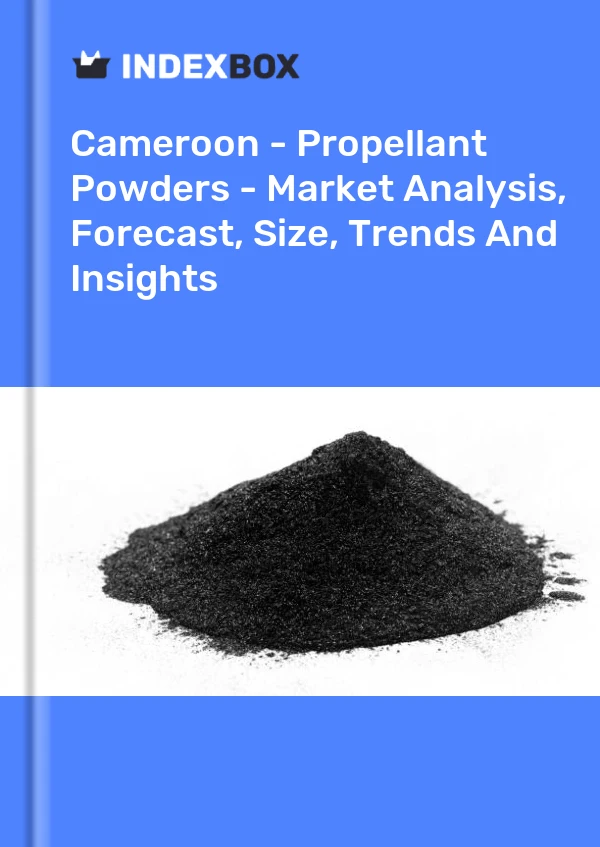 Cameroon - Propellant Powders - Market Analysis, Forecast, Size, Trends And Insights