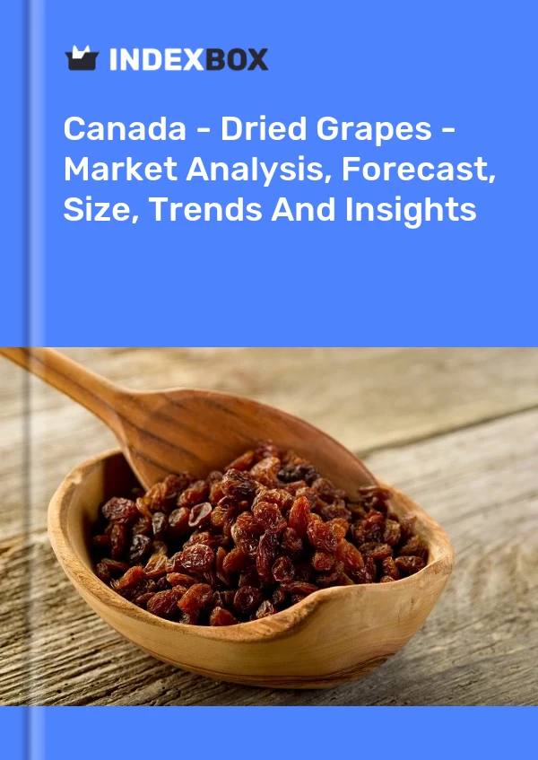 Report Canada - Dried Grapes - Market Analysis, Forecast, Size, Trends and Insights for 499$