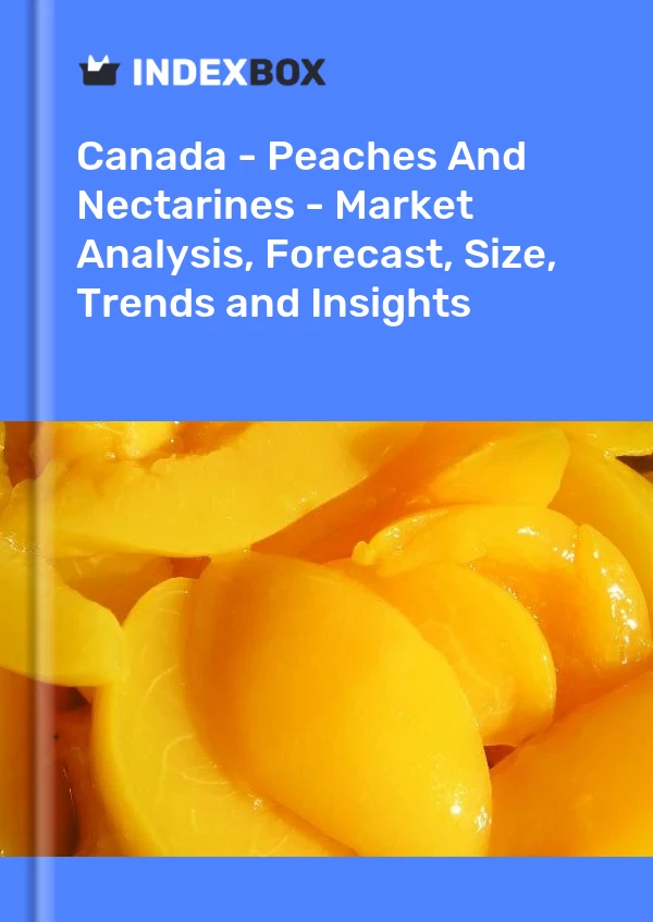 Report Canada - Peaches and Nectarines - Market Analysis, Forecast, Size, Trends and Insights for 499$