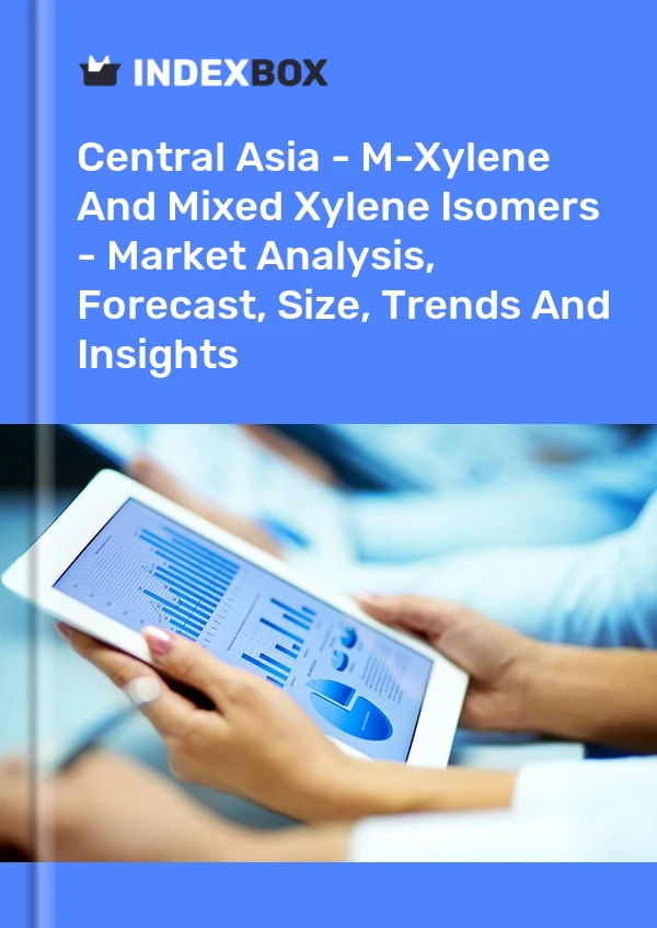 Report Central Asia - M-Xylene and Mixed Xylene Isomers - Market Analysis, Forecast, Size, Trends and Insights for 499$