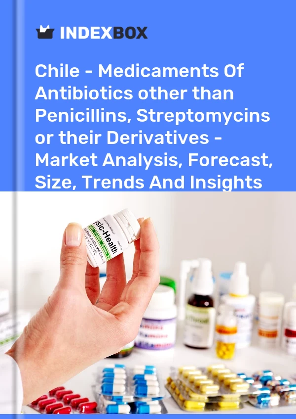 Report Chile - Medicaments of Antibiotics other than Penicillins, Streptomycins or their Derivatives - Market Analysis, Forecast, Size, Trends and Insights for 499$