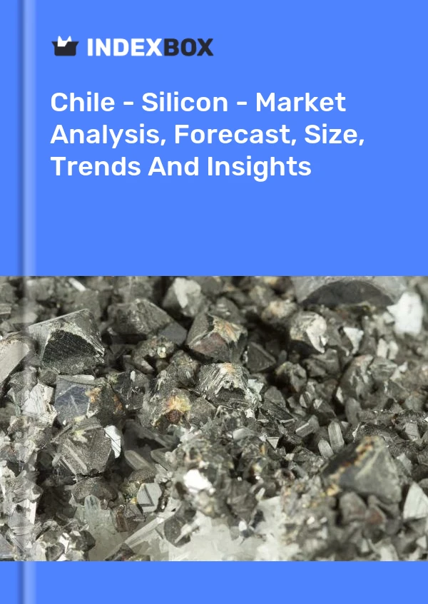 Report Chile - Silicon - Market Analysis, Forecast, Size, Trends and Insights for 499$