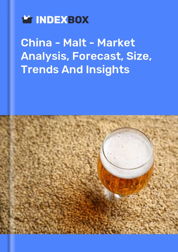 China - Malt - Market Analysis, Forecast, Size, Trends And Insights