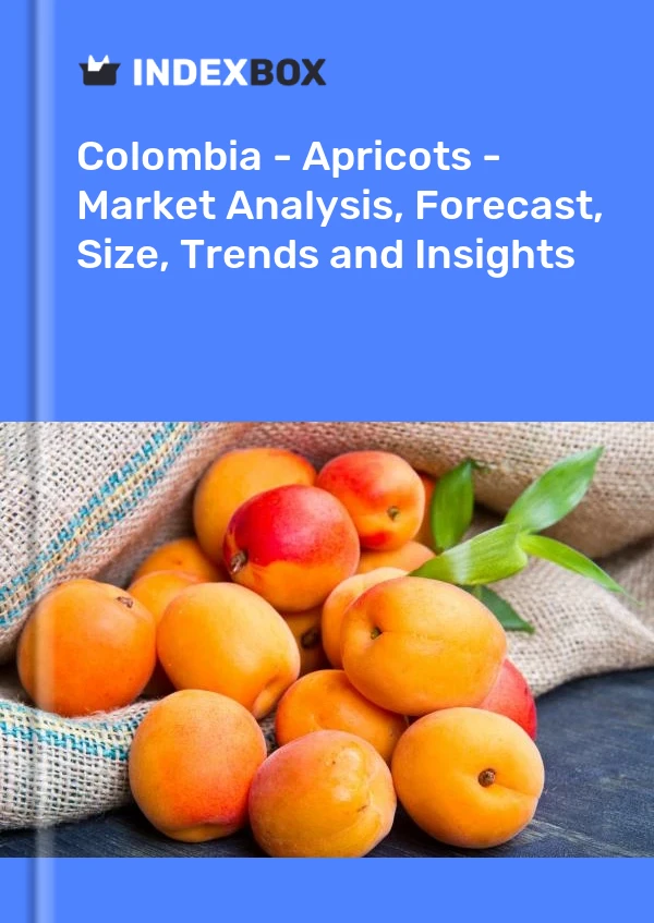 Colombia's Apricot Market Report 2024 - Prices, Size, Forecast