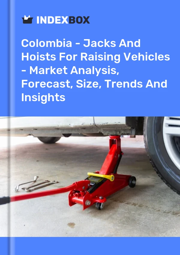 Colombia - Jacks And Hoists For Raising Vehicles - Market Analysis, Forecast, Size, Trends And Insights