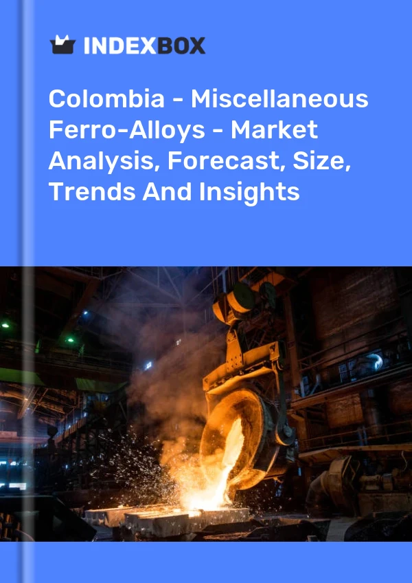 Report Colombia - Miscellaneous Ferro-Alloys - Market Analysis, Forecast, Size, Trends and Insights for 499$