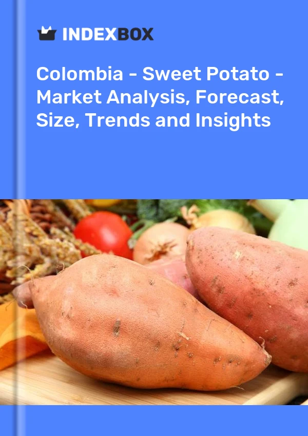 Report Colombia - Sweet Potato - Market Analysis, Forecast, Size, Trends and Insights for 499$