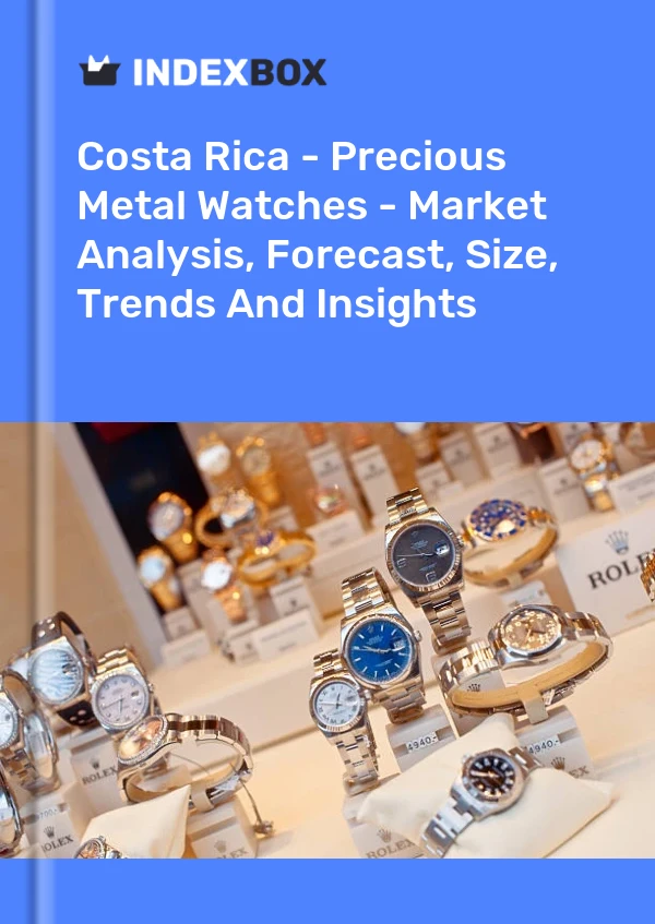 Costa Rica - Precious Metal Watches - Market Analysis, Forecast, Size, Trends And Insights