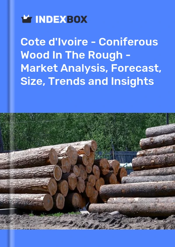 Report Cote d'Ivoire - Coniferous Wood in the Rough - Market Analysis, Forecast, Size, Trends and Insights for 499$