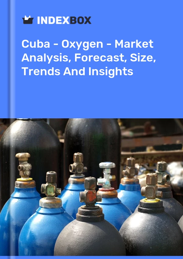 Report Cuba - Oxygen - Market Analysis, Forecast, Size, Trends and Insights for 499$