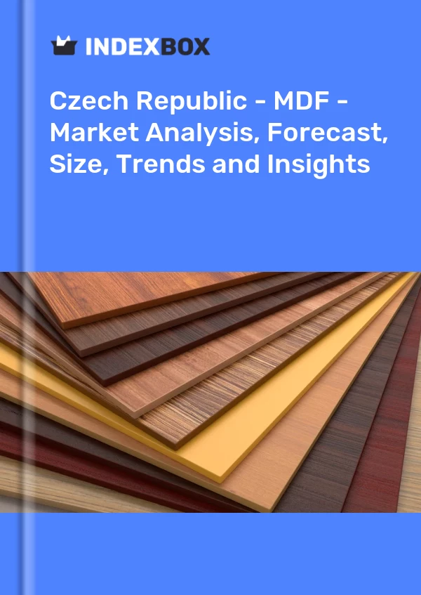 Report Czech Republic - MDF - Market Analysis, Forecast, Size, Trends and Insights for 499$