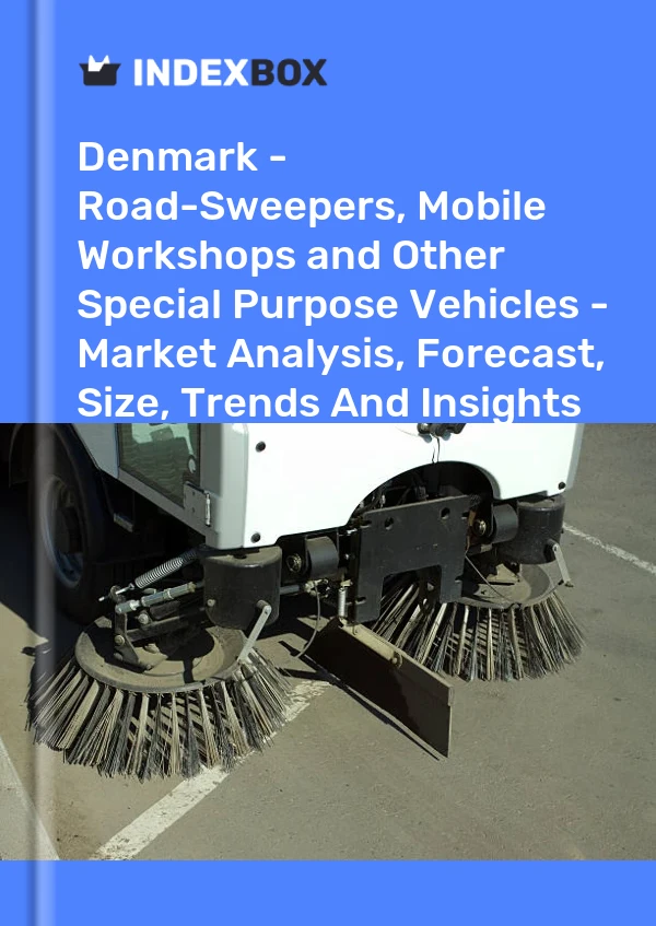 Denmark - Road-Sweepers, Mobile Workshops and Other Special Purpose Vehicles - Market Analysis, Forecast, Size, Trends And Insights