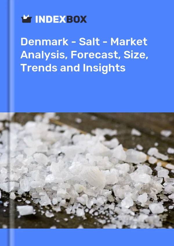 Denmark - Salt - Market Analysis, Forecast, Size, Trends and Insights