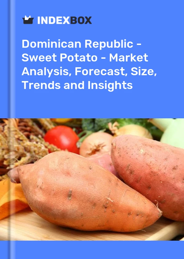 Report Dominican Republic - Sweet Potato - Market Analysis, Forecast, Size, Trends and Insights for 499$