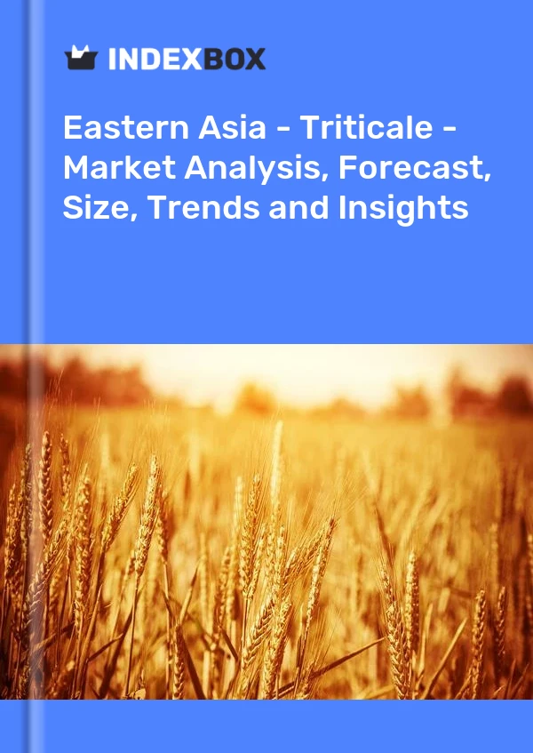 Report Eastern Asia - Triticale - Market Analysis, Forecast, Size, Trends and Insights for 499$