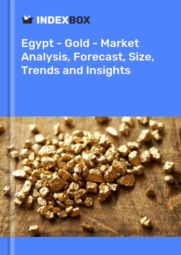 Egypt's Gold Market Report 2024 Prices, Size, Forecast, and Companies