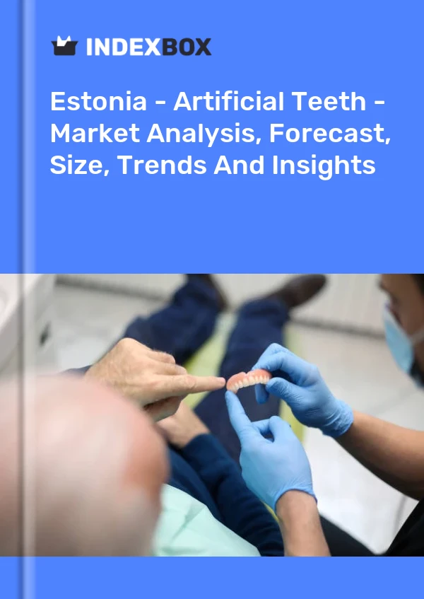 Estonia - Artificial Teeth - Market Analysis, Forecast, Size, Trends And Insights