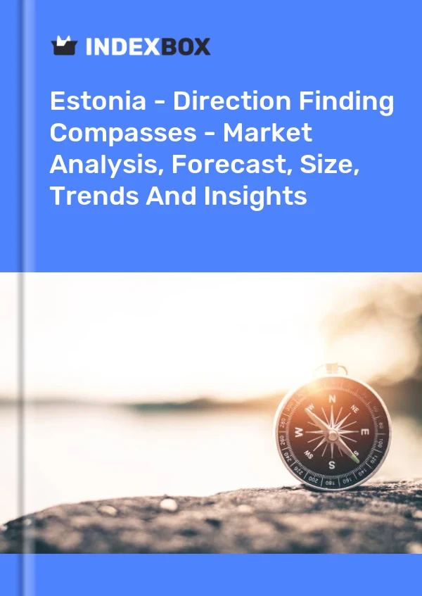 Estonia - Direction Finding Compasses - Market Analysis, Forecast, Size, Trends And Insights