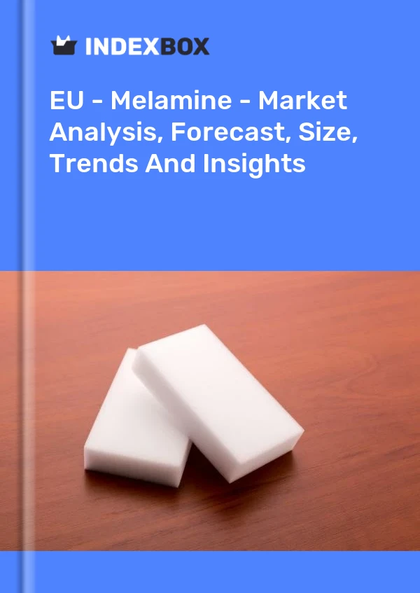 Report EU - Melamine - Market Analysis, Forecast, Size, Trends and Insights for 499$