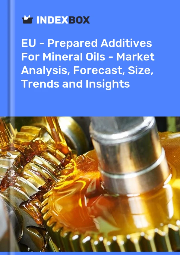 Report EU - Prepared Additives for Mineral Oils - Market Analysis, Forecast, Size, Trends and Insights for 499$