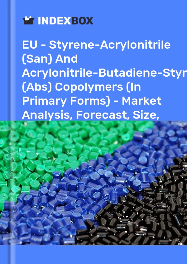 Report EU - Styrene-Acrylonitrile (San) and Acrylonitrile-Butadiene-Styrene (Abs) Copolymers (In Primary Forms) - Market Analysis, Forecast, Size, Trends and Insights for 499$