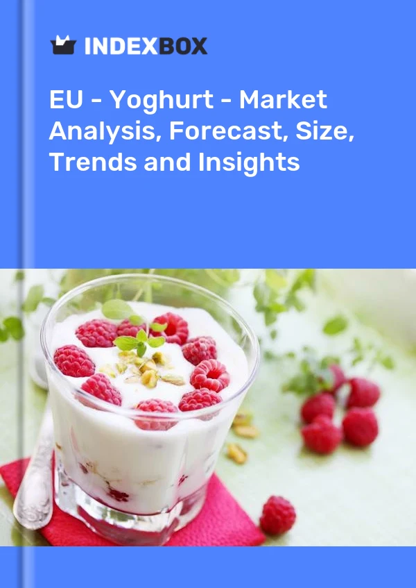 Report EU - Yoghurt - Market Analysis, Forecast, Size, Trends and Insights for 499$