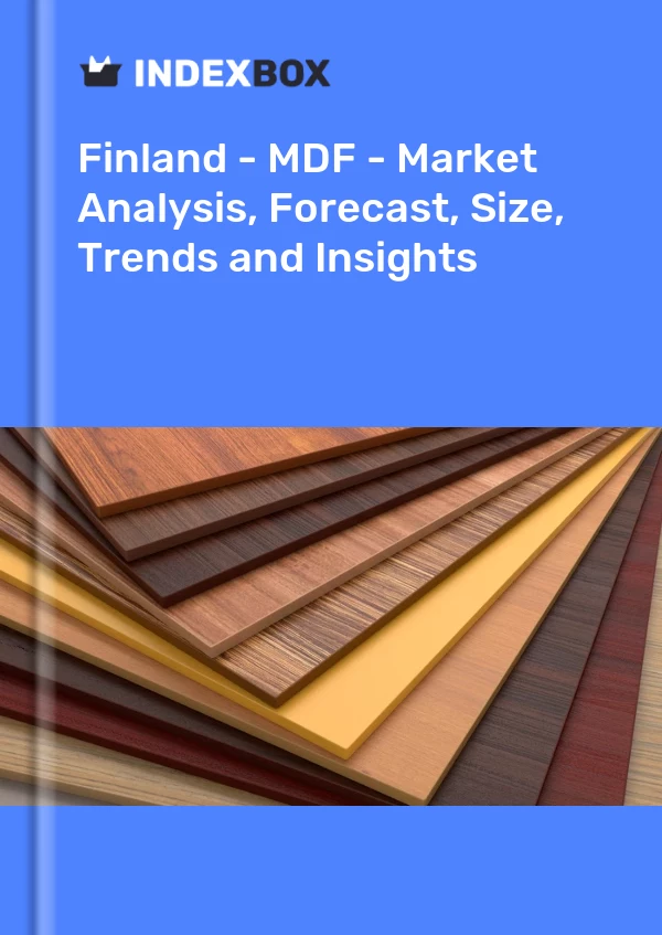 Report Finland - MDF - Market Analysis, Forecast, Size, Trends and Insights for 499$