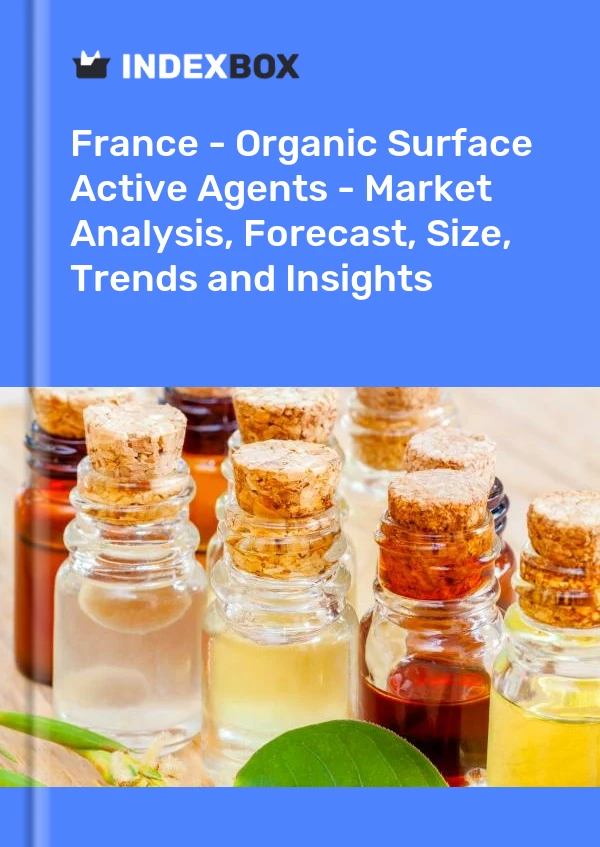 France - Organic Surface-Active Agents - Market Analysis, Forecast, Size, Trends And Insights