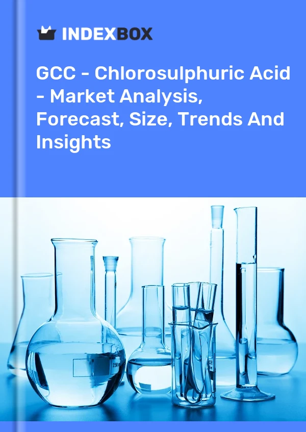 Report GCC - Chlorosulphuric Acid - Market Analysis, Forecast, Size, Trends and Insights for 499$