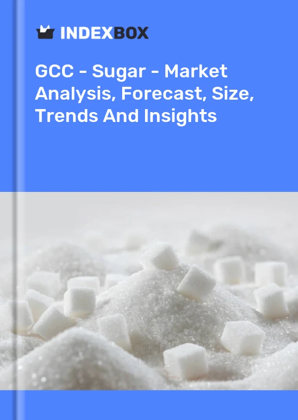 Report GCC - Sugar - Market Analysis, Forecast, Size, Trends and Insights for 499$