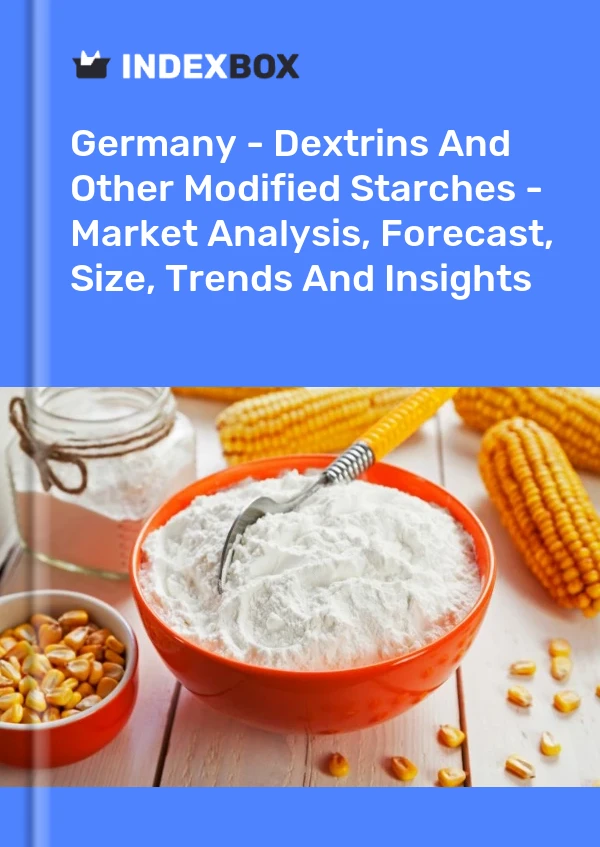 Report Germany - Dextrins and Other Modified Starches - Market Analysis, Forecast, Size, Trends and Insights for 499$