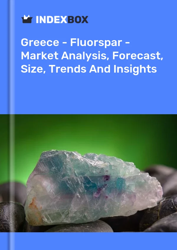 Report Greece - Fluorspar - Market Analysis, Forecast, Size, Trends and Insights for 499$