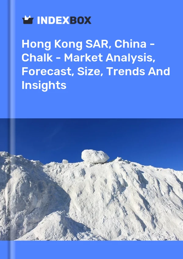 Hong Kong SAR, China - Chalk - Market Analysis, Forecast, Size, Trends And Insights