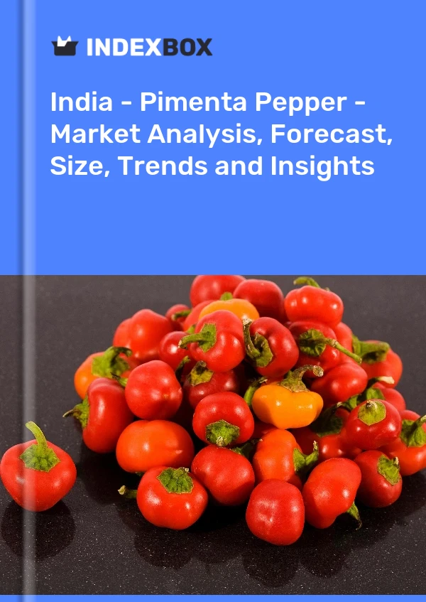 Report India - Pimenta Pepper - Market Analysis, Forecast, Size, Trends and Insights for 499$