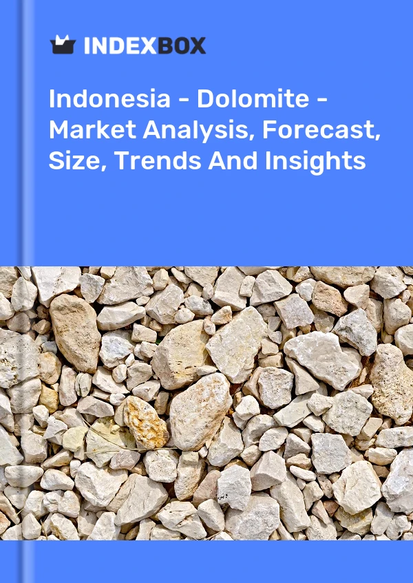 Indonesia - Dolomite - Market Analysis, Forecast, Size, Trends And Insights