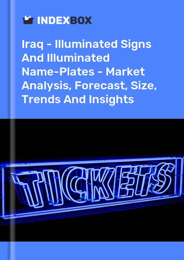 Iraq - Illuminated Signs And Illuminated Name-Plates - Market Analysis, Forecast, Size, Trends And Insights