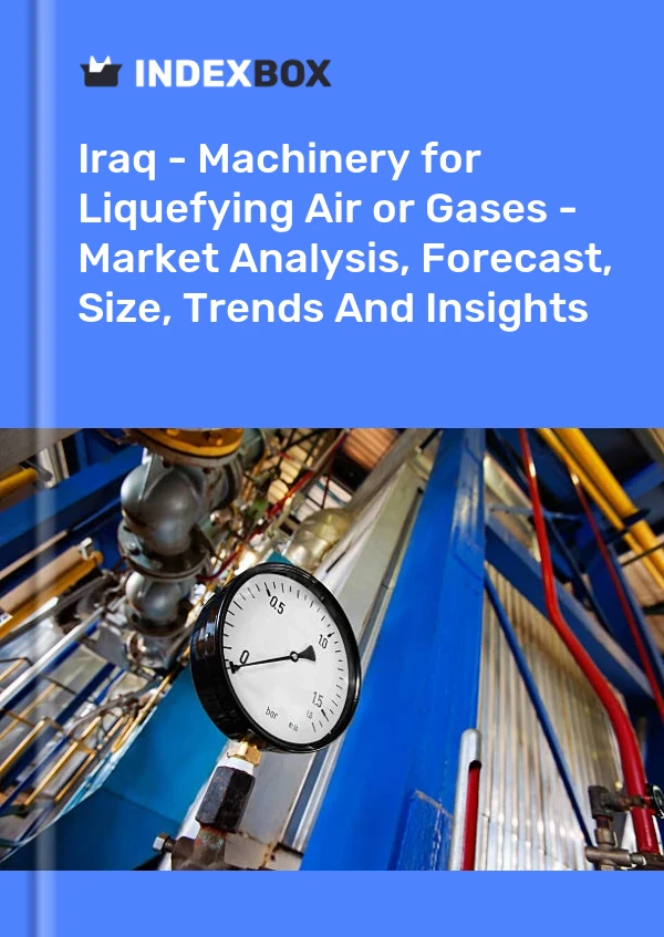 Report Iraq - Machinery for Liquefying Air or Gases - Market Analysis, Forecast, Size, Trends and Insights for 499$