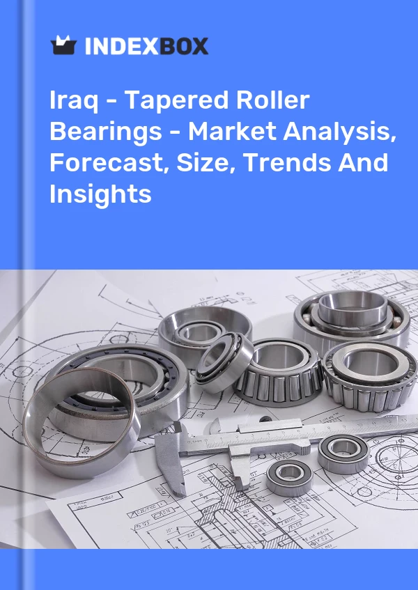 Iraq - Tapered Roller Bearings - Market Analysis, Forecast, Size, Trends And Insights
