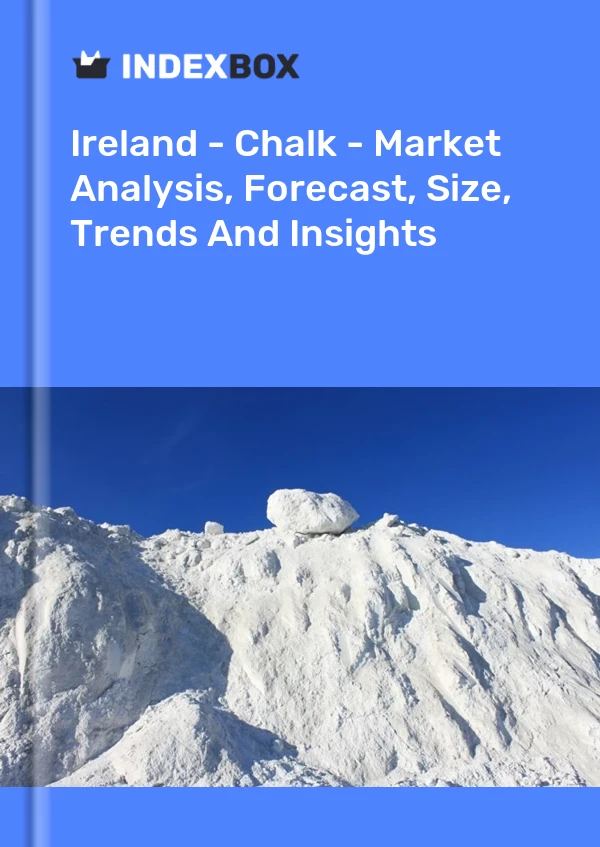 Ireland - Chalk - Market Analysis, Forecast, Size, Trends And Insights