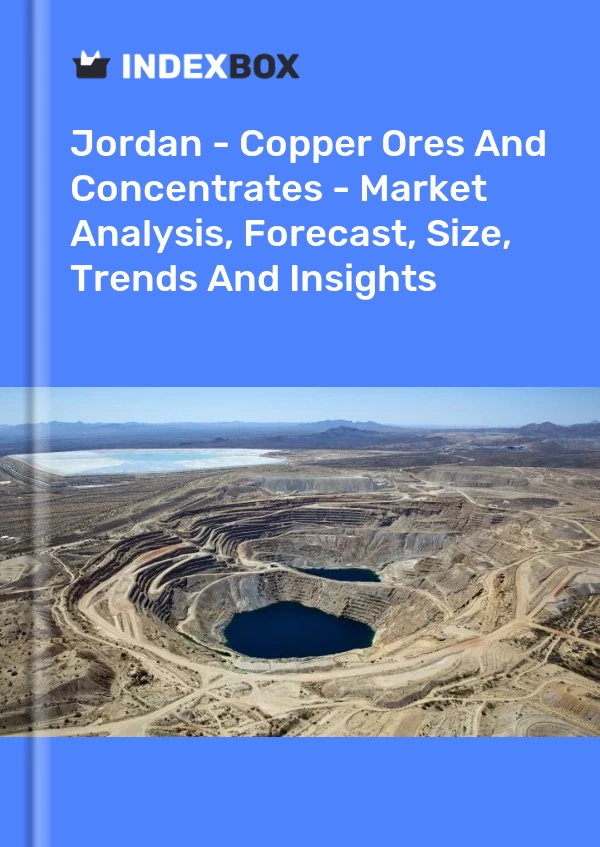Jordan - Copper Ores And Concentrates - Market Analysis, Forecast, Size, Trends And Insights