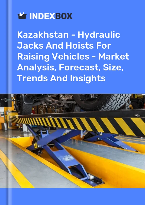 Report Kazakhstan - Hydraulic Jacks and Hoists for Raising Vehicles - Market Analysis, Forecast, Size, Trends and Insights for 499$