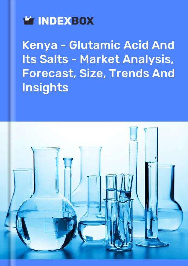 Report Kenya - Glutamic Acid and Its Salts - Market Analysis, Forecast, Size, Trends and Insights for 499$