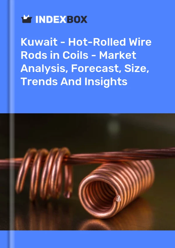 Report Kuwait - Hot-Rolled Wire Rods in Coils - Market Analysis, Forecast, Size, Trends and Insights for 499$