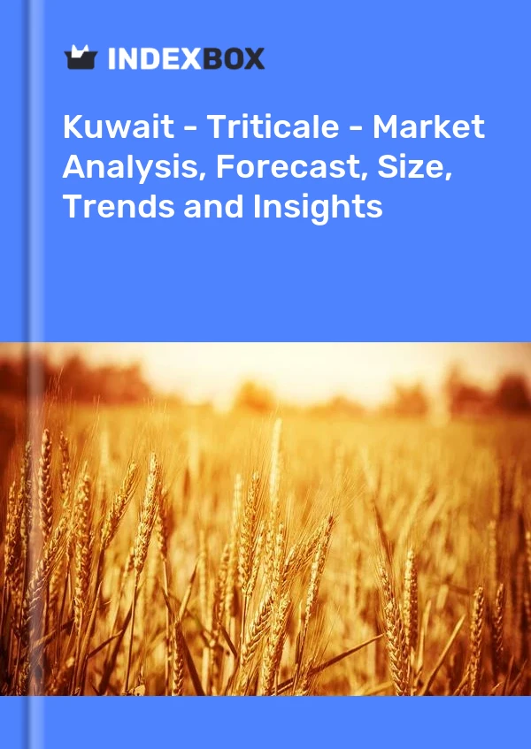 Report Kuwait - Triticale - Market Analysis, Forecast, Size, Trends and Insights for 499$