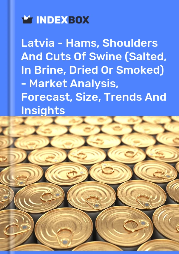 Latvia - Hams, Shoulders And Cuts Of Swine (Salted, In Brine, Dried Or Smoked) - Market Analysis, Forecast, Size, Trends And Insights