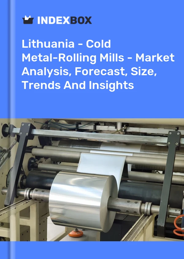 Lithuania - Cold Metal-Rolling Mills - Market Analysis, Forecast, Size, Trends And Insights