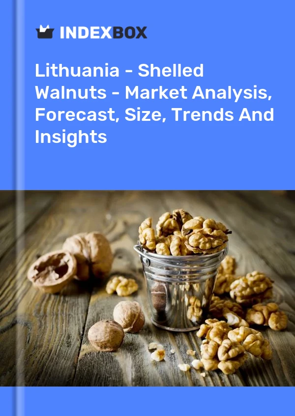 Lithuania - Shelled Walnuts - Market Analysis, Forecast, Size, Trends And Insights