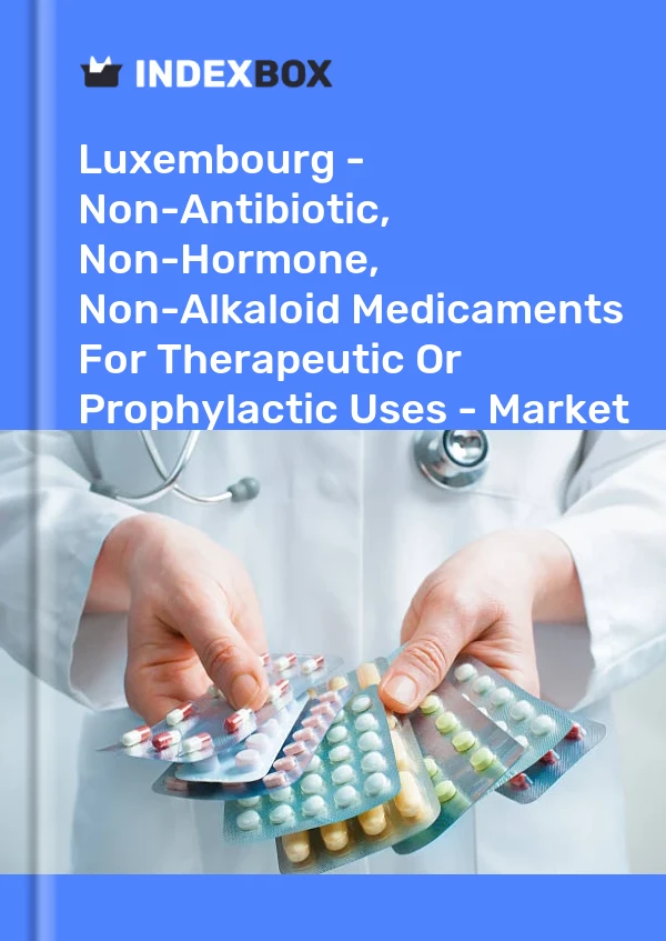 Luxembourg - Non-Antibiotic, Non-Hormone, Non-Alkaloid Medicaments For Therapeutic Or Prophylactic Uses - Market Analysis, Forecast, Size, Trends And Insights